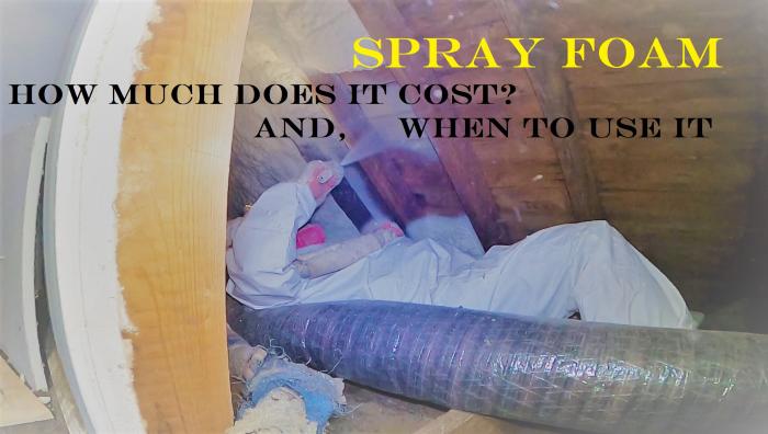 The Cost of Spray Foam and When You Should Use It